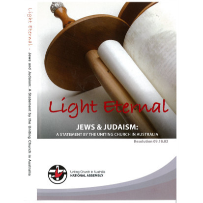 Light Eternal DVD (Jews and Judaism: A Statement by the Uniting Church in Australia) Outline
