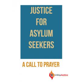Justice for asylum seekers : a call to prayer