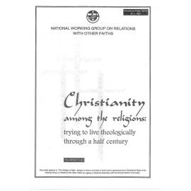 Christianity among the religions : trying to live theologically through a half century