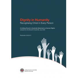 Dignity in humanity : recognising Christ in every person (Eleventh Assembly)