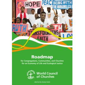 Roadmap for congregations, communities and churches for an economy of life and ecological justice